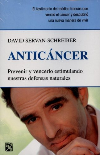 Libro : Anticancer  - David Servan Schreiber 