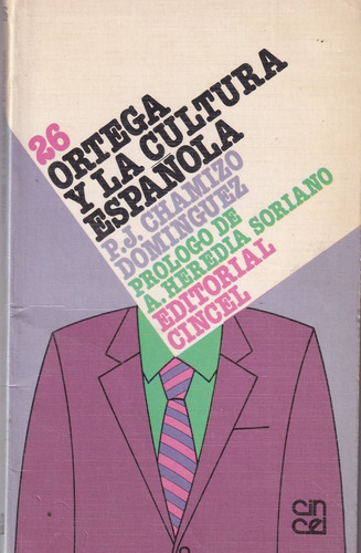 Ortega Y La Cultura Española Chamizo Dominguez Cincel Usado