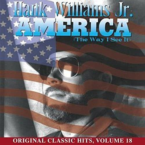 Cd America (the Way I See It), Vol. 18 - Hank Williams Jr.