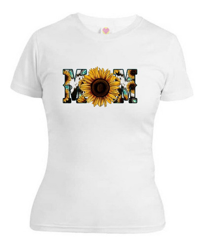 Blusa Playera Dama Para Regalo Mamá 10 De Mayo Girasoles M3