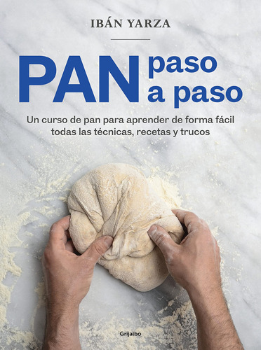 Pan Paso A Paso. Un Curso De Pan Para Aprender De Form 81i6n