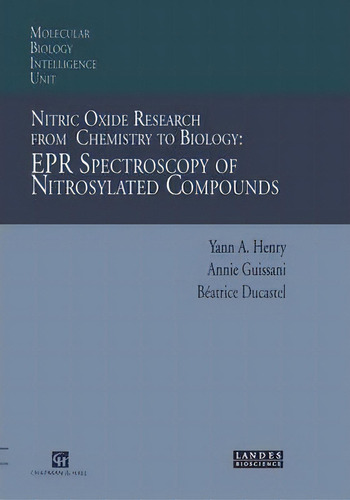 Nitric Oxide Research From Chemistry To Biology: Epr Spectroscopy Of Nitrosylated Compounds, De Yann A. Henry. Editorial Springer Verlag New York Inc, Tapa Blanda En Inglés