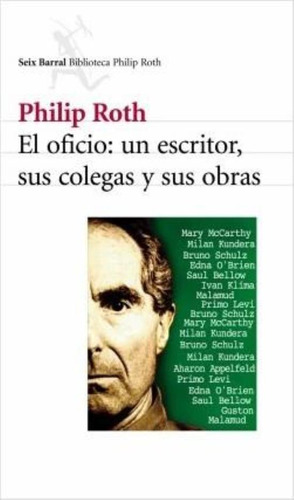 Oficio: Un Escritor, Sus Colegas Y Sus Obras, El, De Roth, Philip. Editorial S/d, Tapa Tapa Blanda En Español