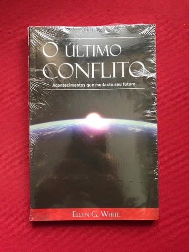 Livro - O Último Conflito - Ellen G. White - Novo