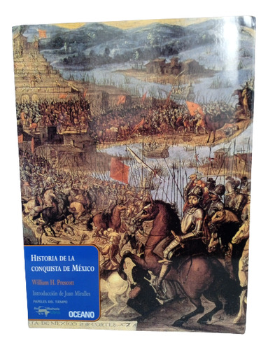 Historia De La Conquista De México - Oceano - 2004