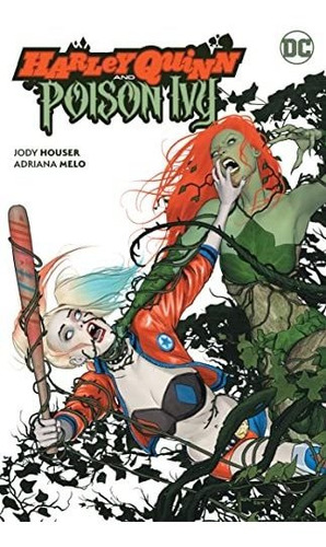 Book : Harley Quinn And Poison Ivy - Houser, Jody