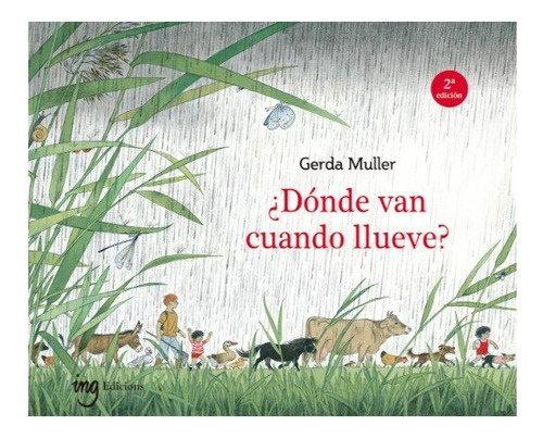Libro Donde Van Cuando Llueve 2âª Ed - Gerda Muller