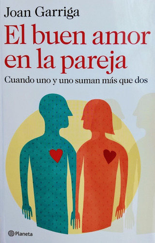 Joan Garriga Bacardí - El Buen Amor En La Pareja