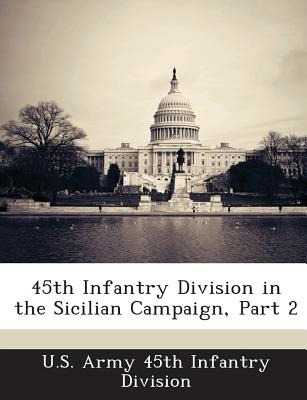 Libro 45th Infantry Division In The Sicilian Campaign, Pa...