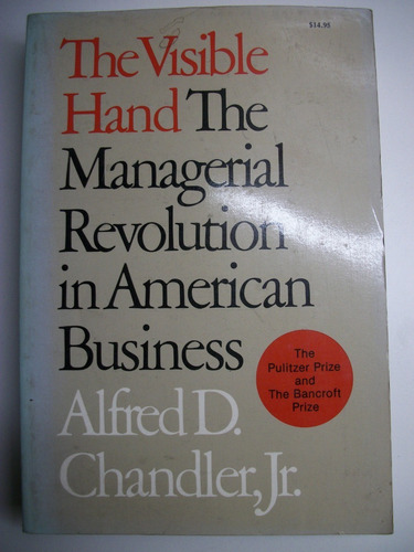 The Visible Hand The Managerial Revolution In American  C38 