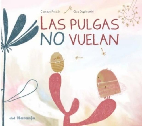 Las Pulgas No Vuelan - Luna De Azafran