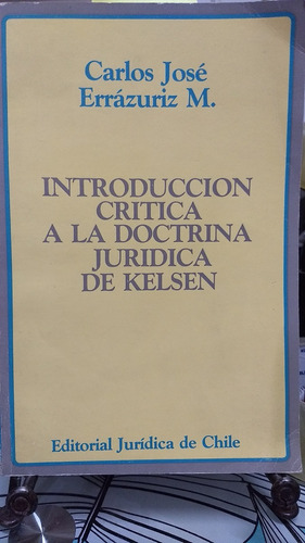 Introduccion A La Critica A La Doctrina Juridica De Kelsen