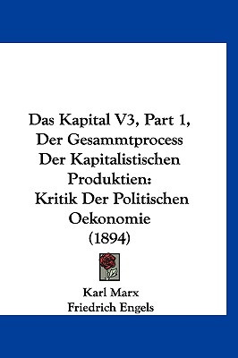 Libro Das Kapital V3, Part 1, Der Gesammtprocess Der Kapi...