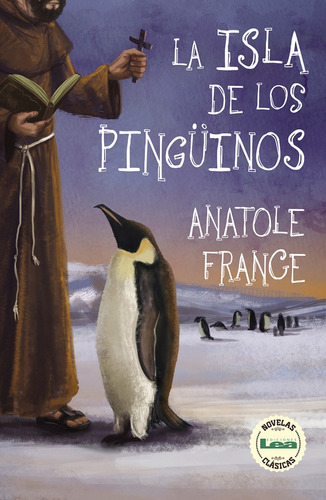 La Isla De Los Pingüinos  - Anatole France