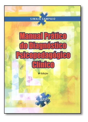 Manual Prático Do Diagnóstico Psicopedagógico Clínico