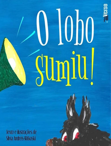 O Lobo Sumiu!: O Lobo Sumiu!, De Andreis-witkoski, Sílvia. Editora Inverso, Capa Mole, Edição 1 Em Português, 2023