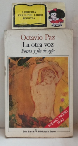 Octavio Paz - La Otra Voz - Critica Literaria - 1990