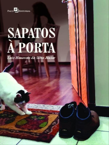 Sapatos À Porta, De Silva Júnior, Luiz Honorato Da. Editora Paco Editorial, Capa Mole Em Português