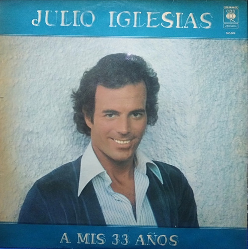  Julio Iglesias Lp A Mis 33 Años., Cbs 1977 Tapa Doble  