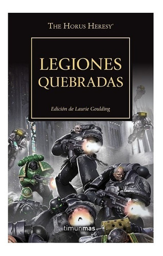 Warhammer 40k - La Herejía De Horus 43: Legiones Quebradas