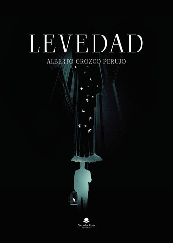 Levedad: No, de Orozco Perujo, Alberto., vol. 1. Editorial Círculo Rojo SL, tapa pasta blanda, edición 1 en español, 2023