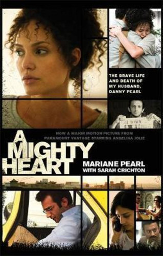 A Mighty Heart - The Daniel Pearl Story / Mariane Pearl