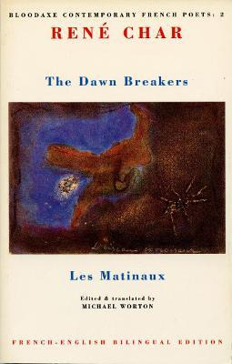 Libro The Dawn Breakers : Les Matinaux - Renã© Char