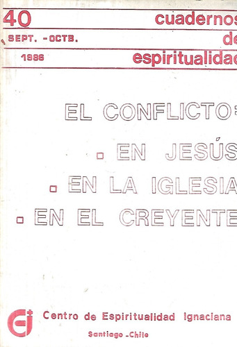 El Conflicto : En Jesús En La Iglesia En El Creyente / N° 40 (Usado)