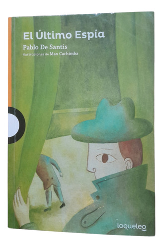 El Último Espía De Pablo De Santis (Usado)