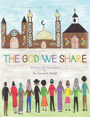 Libro The God We Share - Dr Kayed S Khalil