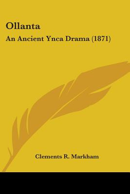 Libro Ollanta: An Ancient Ynca Drama (1871) - Markham, Cl...