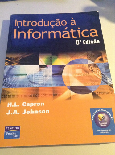 402 Livro Introdução A Informática Capron Johnson Pearson 8a