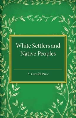 Libro White Settlers And Native Peoples - Archibald Grenf...