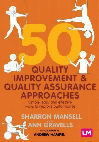 50 Quality Improvement And Quality Assurance Approaches : Simple, Easy And Effective Ways To Impr..., De Sharron Mansell. Editorial Sage Publications Ltd, Tapa Blanda En Inglés