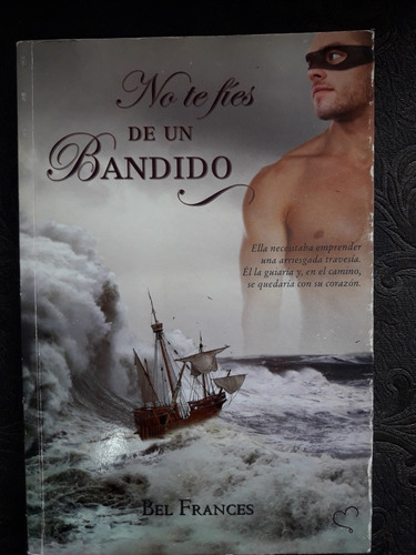 Libro No Te Fíes De Un Bandido - Bel Frances