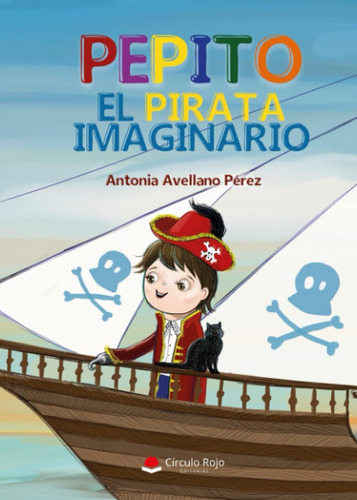 Libro: Pepito, El Pirata Imaginario (edición Española)