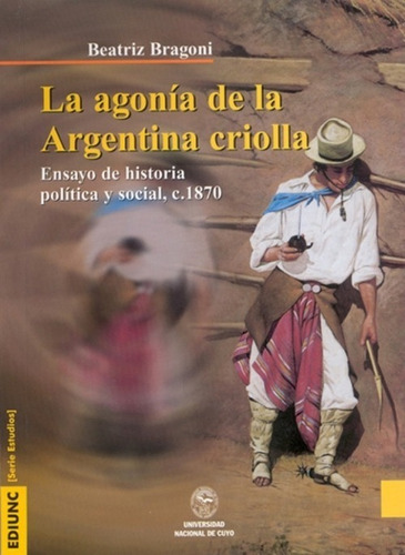 La Agonía De La Argentina Criolla