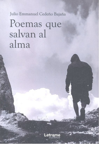 Poemas que salvan al alma, de Cedeño Bajaña, Julio Emmanuel. Editorial Letrame S.L., tapa blanda en español