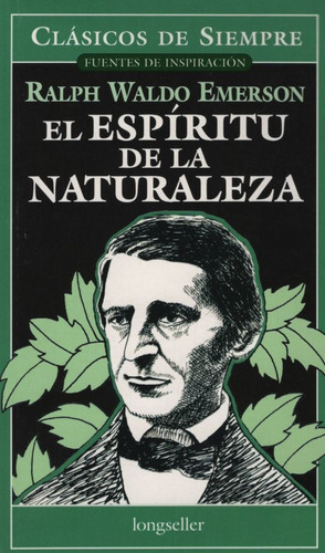 Libro El Espiritu De La Naturaleza - Clasicos De Siempre - Emerson, de Emerson, Ralph Waldo. Editorial Longseller, tapa blanda en español