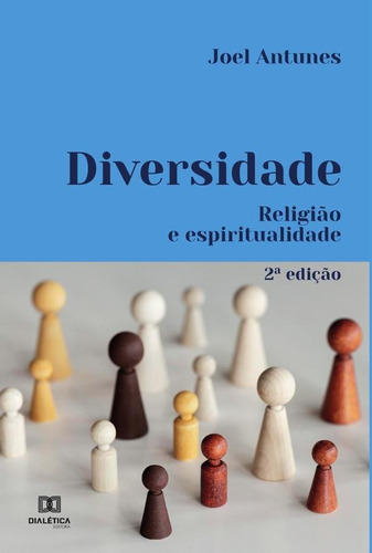 Diversidade, De Joel Antunes Dos Santos. Editorial Dialética, Tapa Blanda En Portugués, 2022