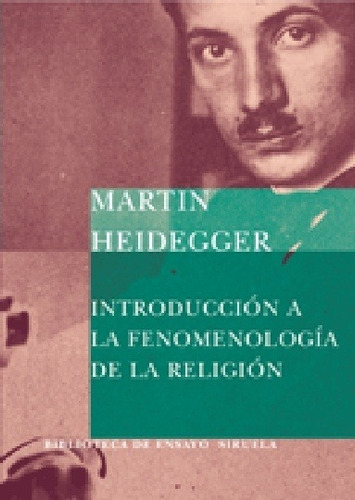 Introduccion A La Fenomenologia De La Religion - Heidegger, 