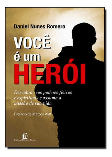 Voce E Um Heroi, De Daniel Romero. Editora Thomas Nelson Brasil Em Português