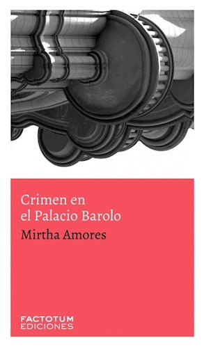 Libro Crimen En El Palacio Barolo De Mirtha Amores