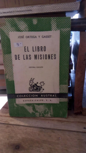 El Libro De Las Misiones - J. Ortega Y Gasset