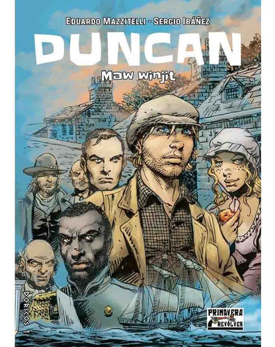 Duncan: Maw Winjit, De Eduardo Mazzitelli. Editorial Primavera Revólver, Tapa Blanda, Edición 1 En Español, 2022