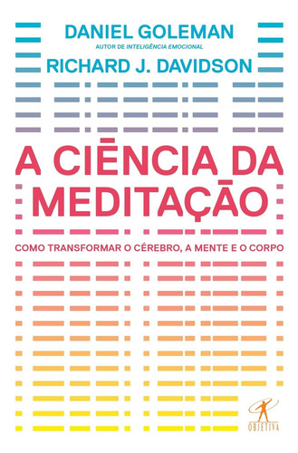 Livro A Ciência Da Meditação - Como Transformar O Cérebro, A