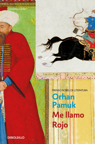 Me llamo Rojo, de Pamuk, Orhan. Serie Contemporánea Editorial Debolsillo, tapa blanda en español, 2009