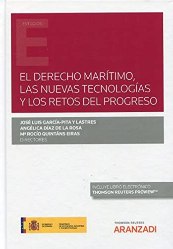 Derecho Marítimo, Las Nuevas Tecnologías Y Los Retos Del Pro