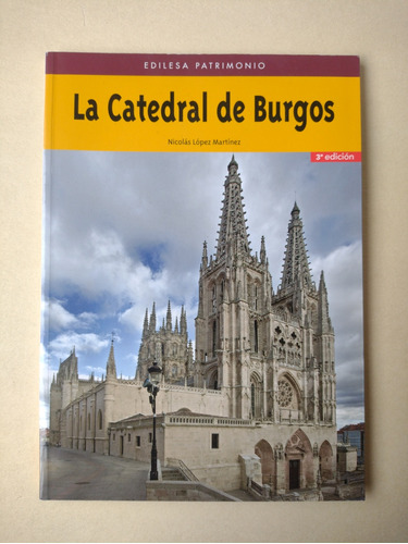 La Catedral De Burgos / Nicolás López Martínez