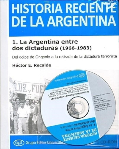 Historia Reciente De La Argentina- Vol 1 La Argentina Entre, De Recalde, Hector E.. Editorial Grupo Editor Universitario, Tapa Tapa Blanda En Español
